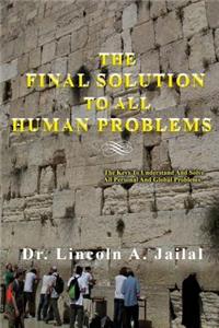 Final Solution to All Human Problems