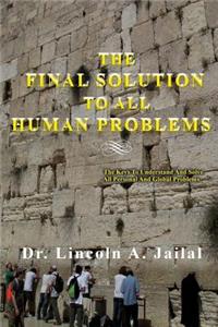 The Final Solution to All Human Problems