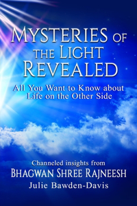 Mysteries of The Light Revealed