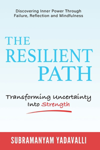 Resilient Path: Turning Uncertainty Into Strength
