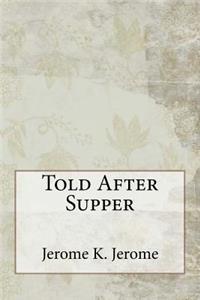 Told After Supper