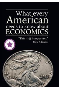 What Every American Needs to Know About Economics