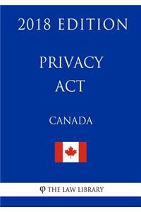 Privacy Act (Canada) - 2018 Edition