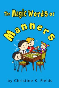 The Magic Words Of Manners