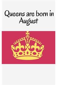 Queens are born in August