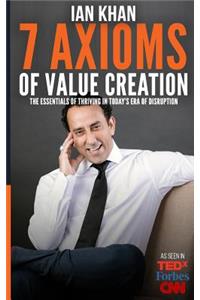 The 7 Axioms of Value Creation