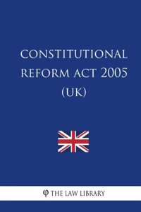 Constitutional Reform Act 2005 (UK)
