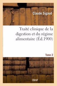 Traité clinique de la digestion et du régime alimentaire d'après les données