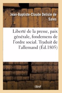 Mémoires de Candide Sur La Liberté de la Presse, La Paix Générale, Les Fondemens de l'Ordre Social