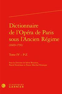 Dictionnaire de l'Opera de Paris Sous l'Ancien Regime