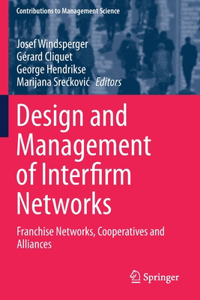 Design and Management of Interfirm Networks