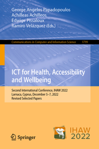 Ict for Health, Accessibility and Wellbeing