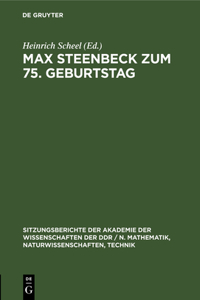Max Steenbeck Zum 75. Geburtstag