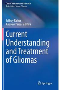 Current Understanding and Treatment of Gliomas