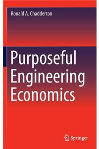 Purposeful Engineering Economics