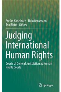 Judging International Human Rights
