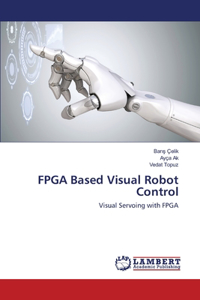 FPGA Based Visual Robot Control