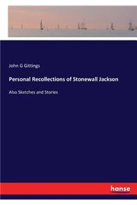 Personal Recollections of Stonewall Jackson