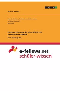 Kostenrechnung für eine Klinik mit erheblichem Defizit