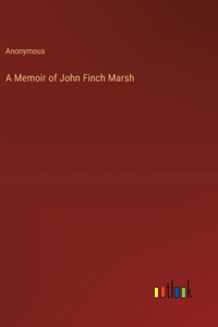 Memoir of John Finch Marsh