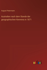 Australien nach dem Stande der geographischen Kenntnis in 1871