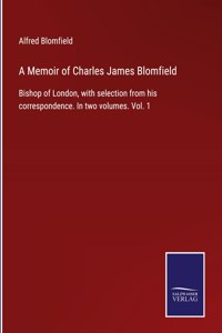 Memoir of Charles James Blomfield