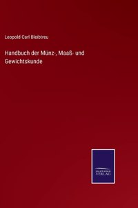 Handbuch der Münz-, Maaß- und Gewichtskunde
