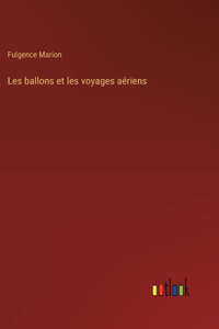 Les ballons et les voyages aériens