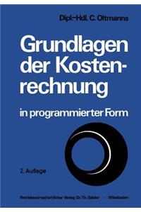 Grundlagen Der Kostenrechnung in Programmierter Form