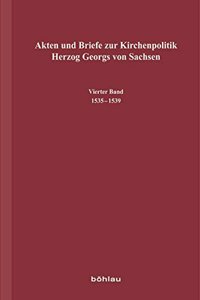 Akten Und Briefe Zur Kirchenpolitik Herzog Georgs Von Sachsen
