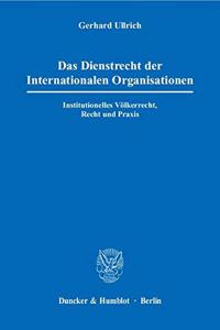 Das Dienstrecht Der Internationalen Organisationen