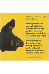 Bibliographie Zur Deutsch-Judischen Familienforschung Und Zur Neueren Regional- Und Lokalgeschichte Der Juden /Bibliography on German-Jewish Family Research and on Recent Regional and Local History of the Jews