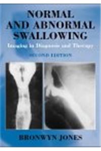 Normal and Abnormal Swallowing: Imaging in Diagnosis and Therapy