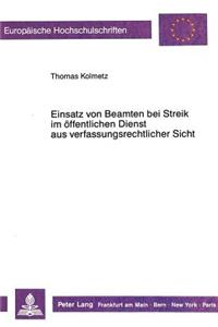 Einsatz von Beamten bei Streik im oeffentlichen Dienst aus verfassungsrechtlicher Sicht