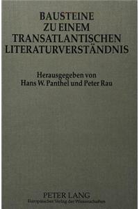 Bausteine Zu Einem Transatlantischen Literaturverstaendnis
