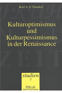 Kulturoptimismus und Kulturpessimismus in der Renaissance