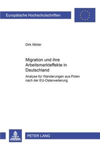 Migration Und Ihre Arbeitsmarkteffekte in Deutschland