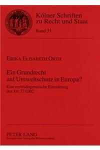 Ein Grundrecht Auf Umweltschutz in Europa?