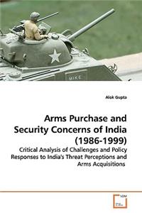 Arms Purchase and Security Concerns of India (1986-1999)