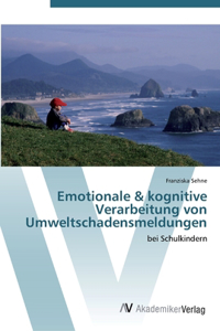 Emotionale & kognitive Verarbeitung von Umweltschadensmeldungen