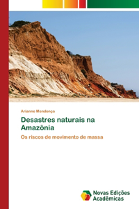 Desastres naturais na Amazônia