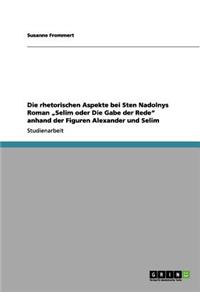 Die rhetorischen Aspekte bei Sten Nadolnys Roman 
