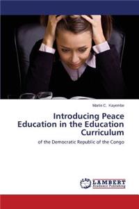 Introducing Peace Education in the Education Curriculum
