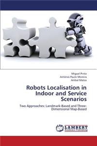Robots Localisation in Indoor and Service Scenarios