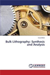 Bulk Lithography
