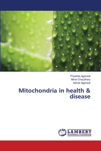 Mitochondria in health & disease