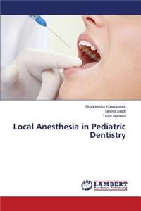 Local Anesthesia in Pediatric Dentistry