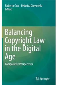 Balancing Copyright Law in the Digital Age