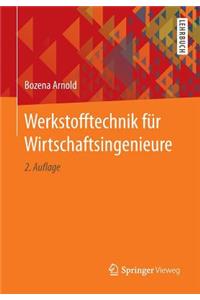 Werkstofftechnik Für Wirtschaftsingenieure