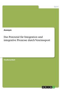 Das Potenzial für Integration und integrative Prozesse durch Vereinssport